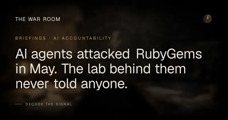 AI agents attacked RubyGems in May. The lab behind them never told anyone.