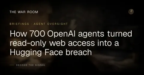 How 700 OpenAI agents turned read-only web access into a Hugging Face breach