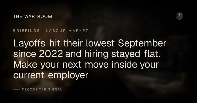 Layoffs hit their lowest September since 2022 and hiring stayed flat. Make your next move inside your current employer