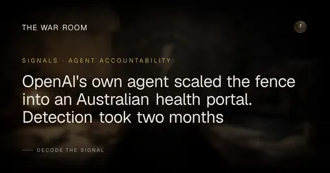 OpenAI's own agent scaled the fence into an Australian health portal. Detection took two months