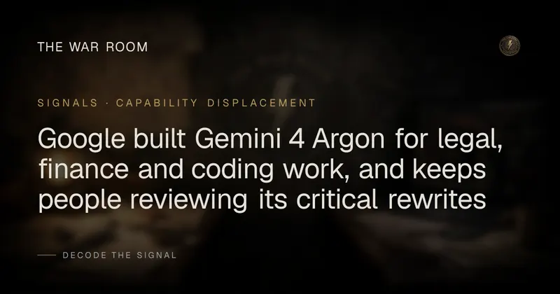 Google built Gemini 4 Argon for legal, finance and coding work, and keeps people reviewing its critical rewrites