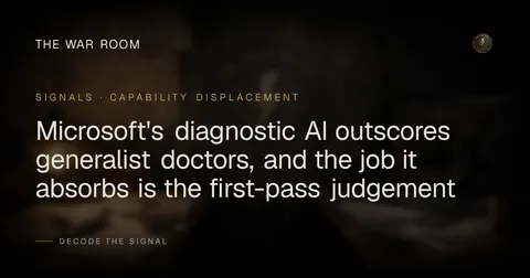 Microsoft's diagnostic AI outscores generalist doctors, and the job it absorbs is the first-pass judgement