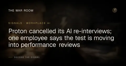 Proton cancelled its AI re-interviews; one employee says the test is moving into performance reviews
